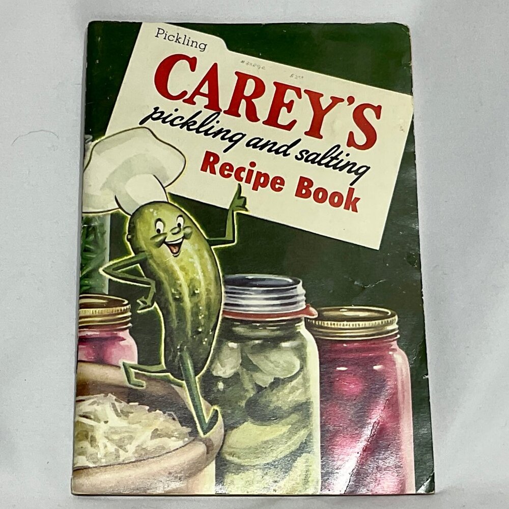 Carey's Pickling and Salting Recipe Book Brining Homestead Canning